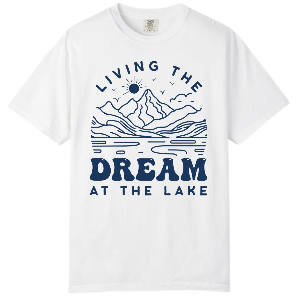 Living The Dream At The Lake Comfort Color in White