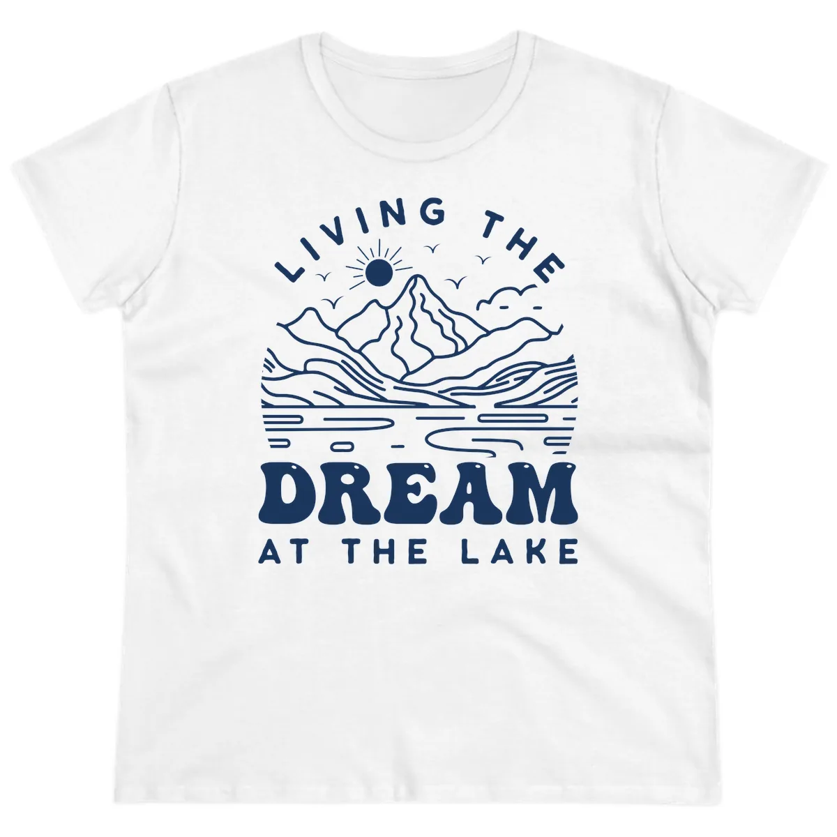 Living The Dream At The Lake Ladies Tee in White