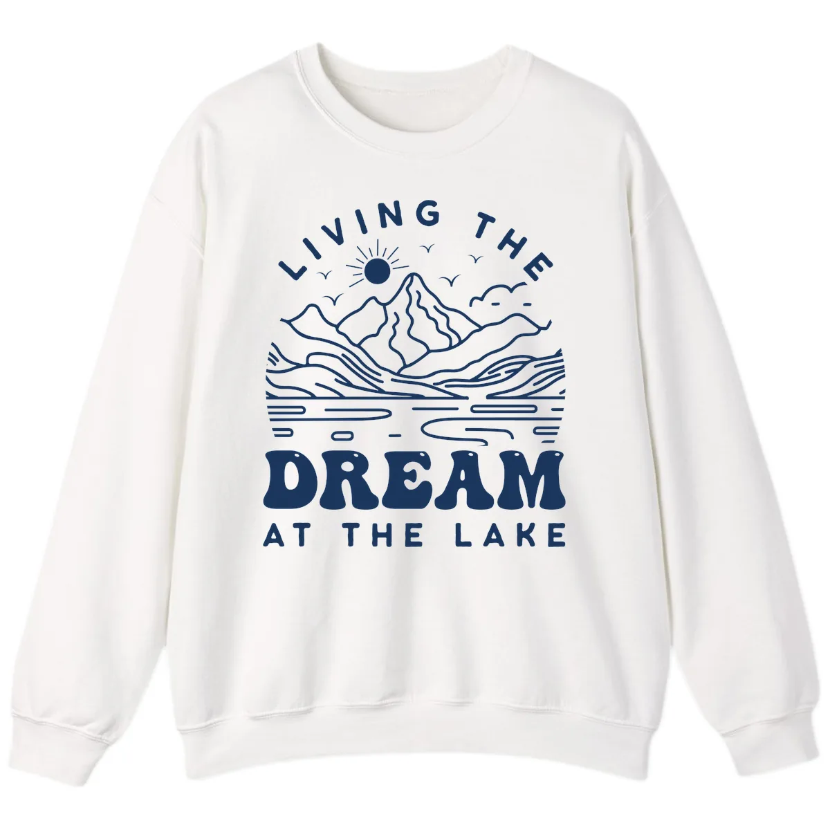 Living The Dream At The Lake Sweatshirt in White
