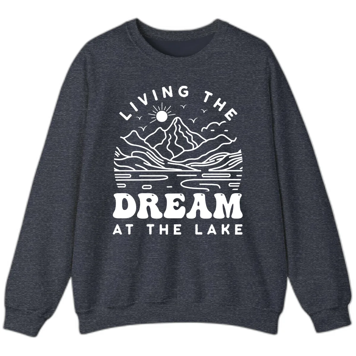 Living The Dream At The Lake Sweatshirt in Heather Sport Dark Navy