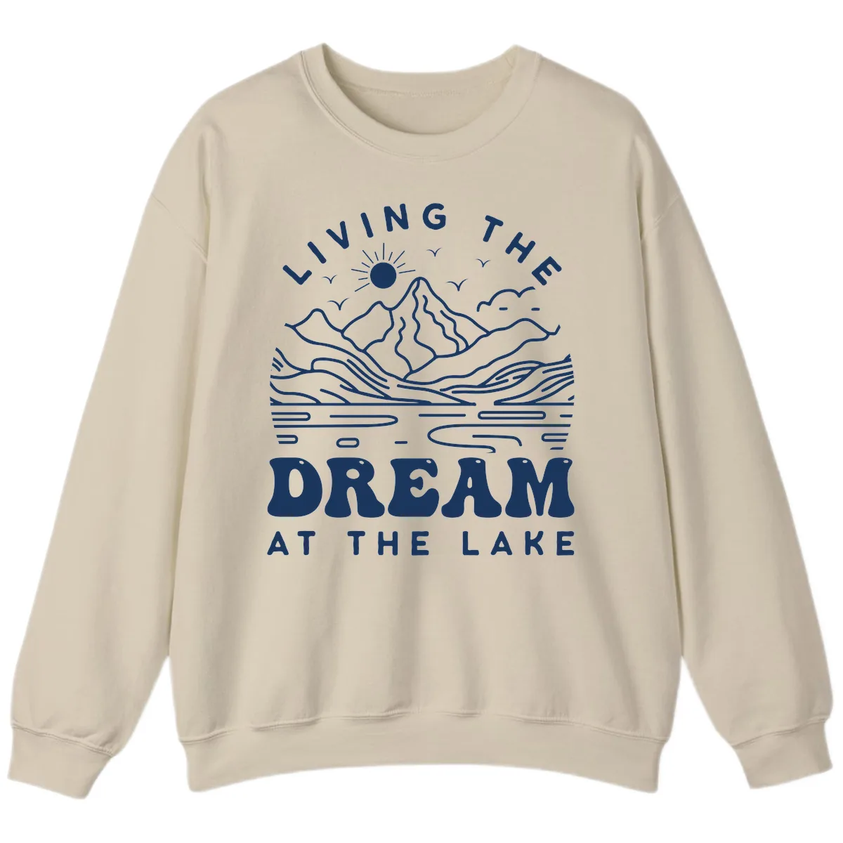 Living The Dream At The Lake Sweatshirt in Sand