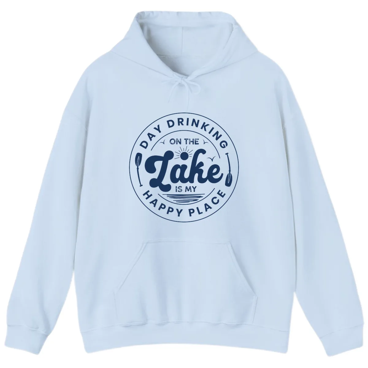 Day Drinking On The Lake Is My Happy Place Hoodie in Light Blue