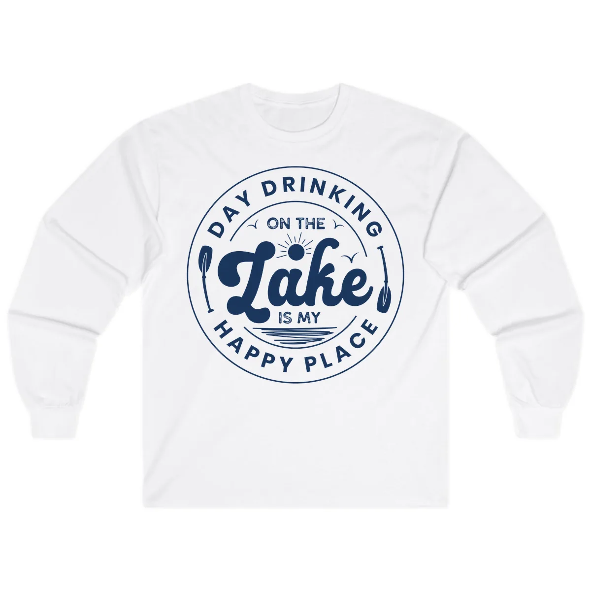 Day Drinking On The Lake Is My Happy Place Long Sleeve in White