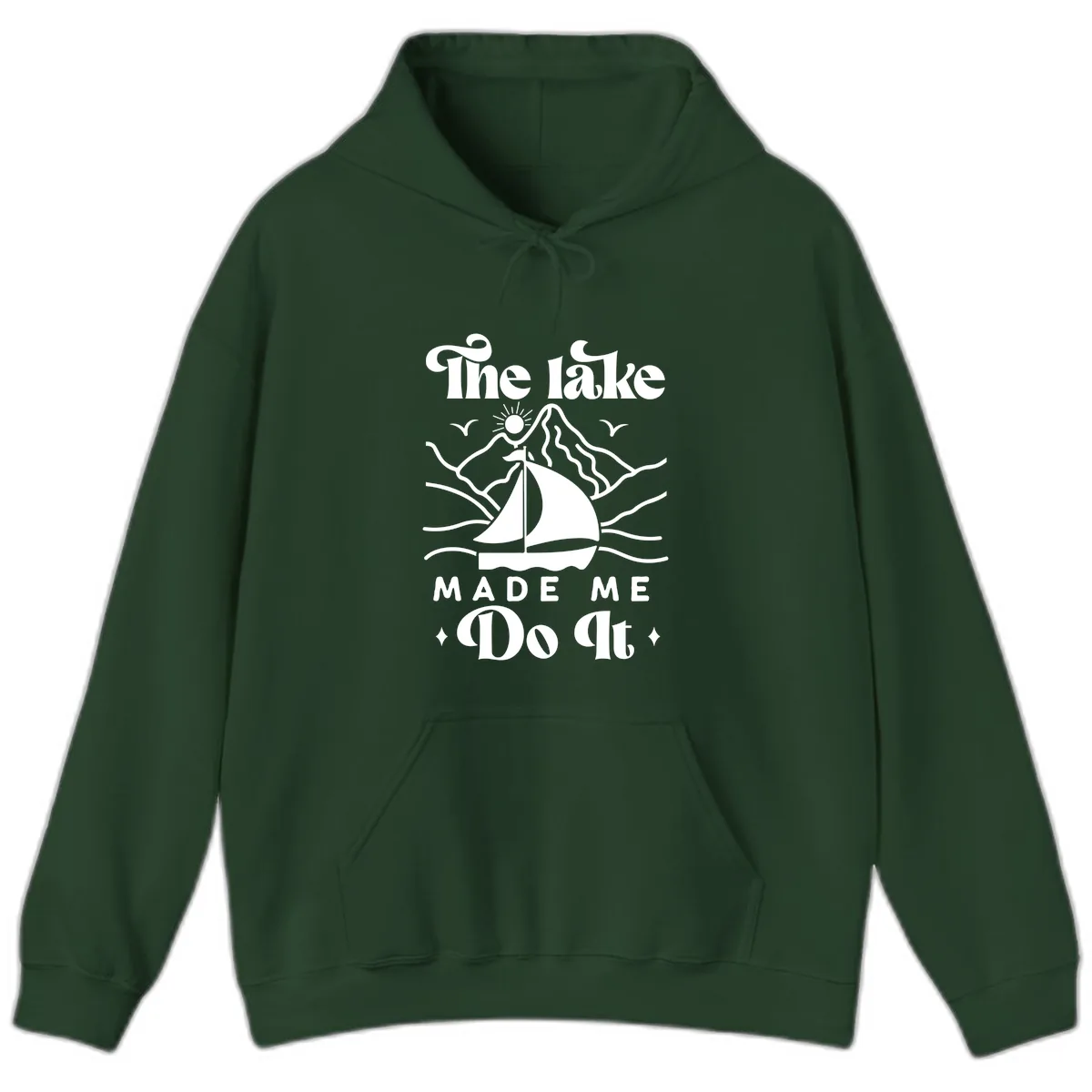 The Lake Made Me Do It Sailboat Hoodie in Forest Green