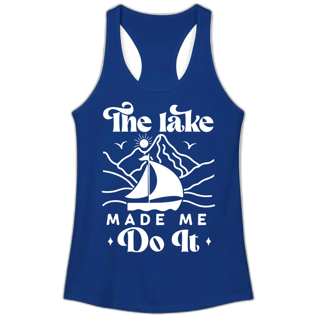 The Lake Made Me Do It Sailboat Ladies Tank in Solid Royal