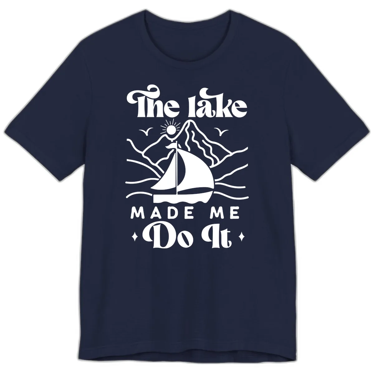 The Lake Made Me Do It Sailboat Premium T-Shirt in Navy