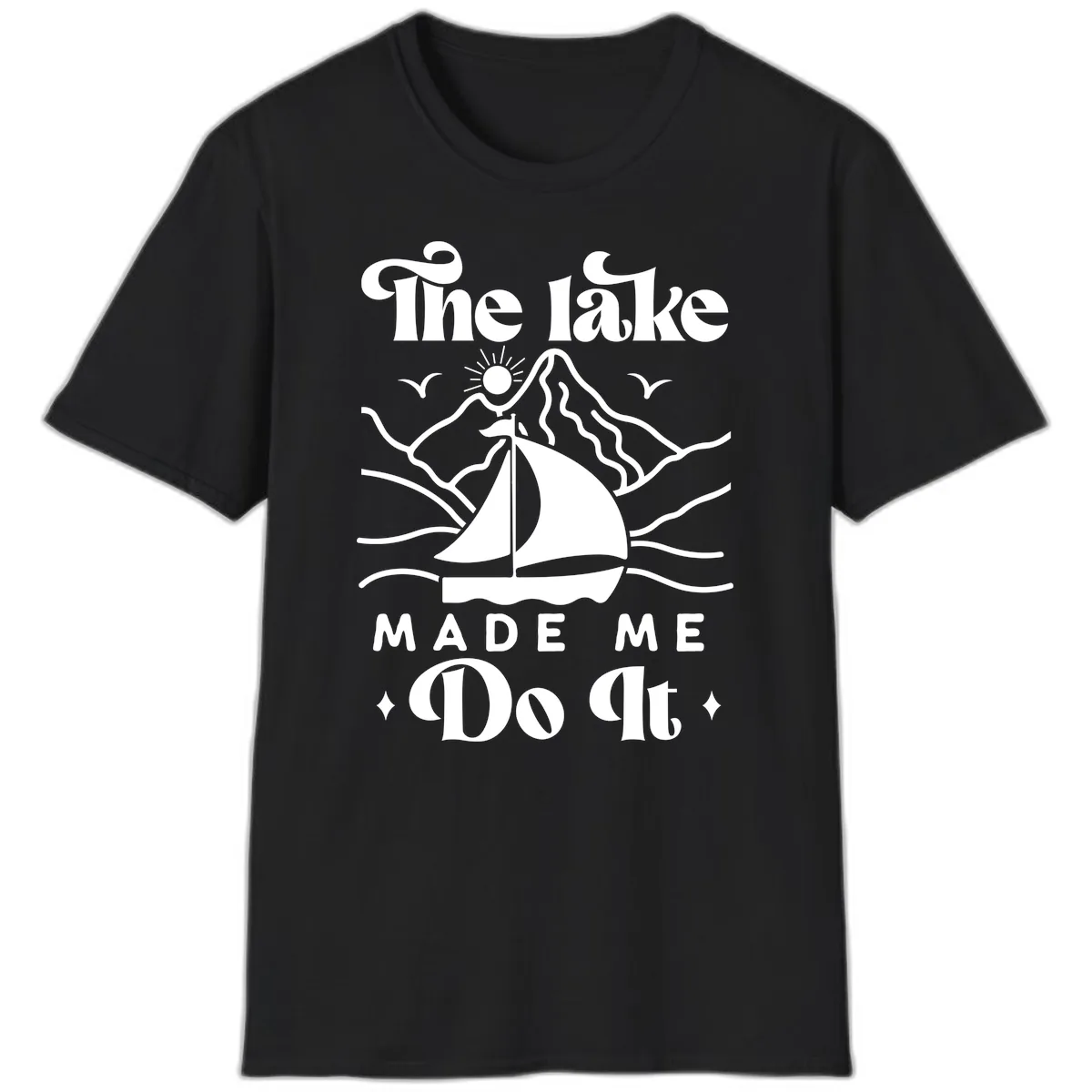 The Lake Made Me Do It Sailboat T-Shirt in Black