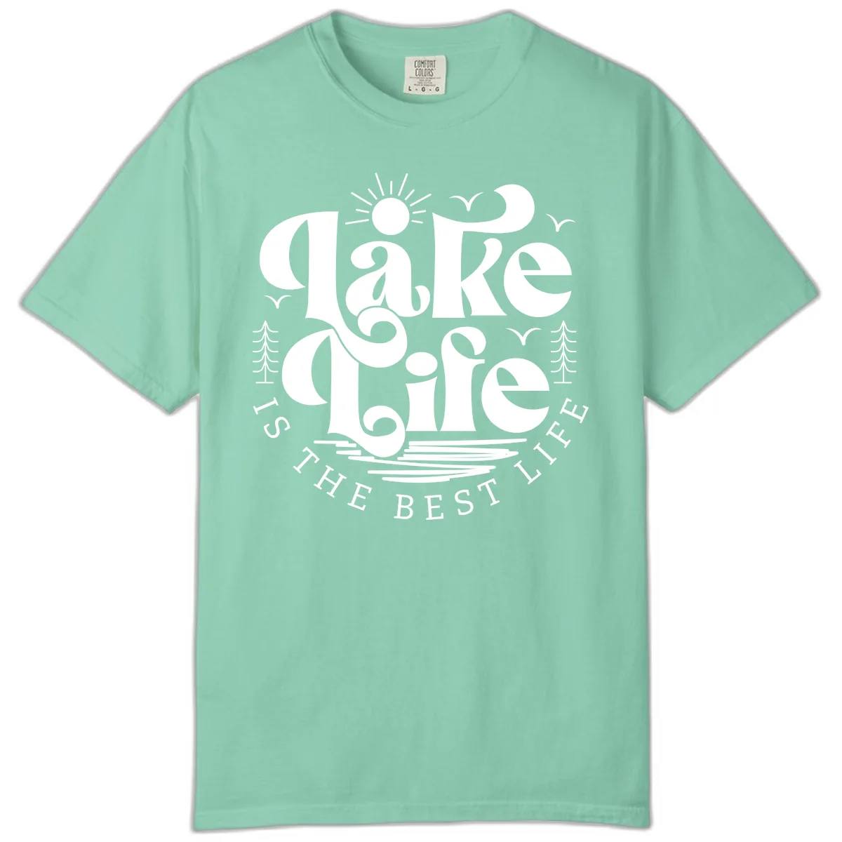 Lake Life Is The Best Life Typography Comfort Color in Island Reef