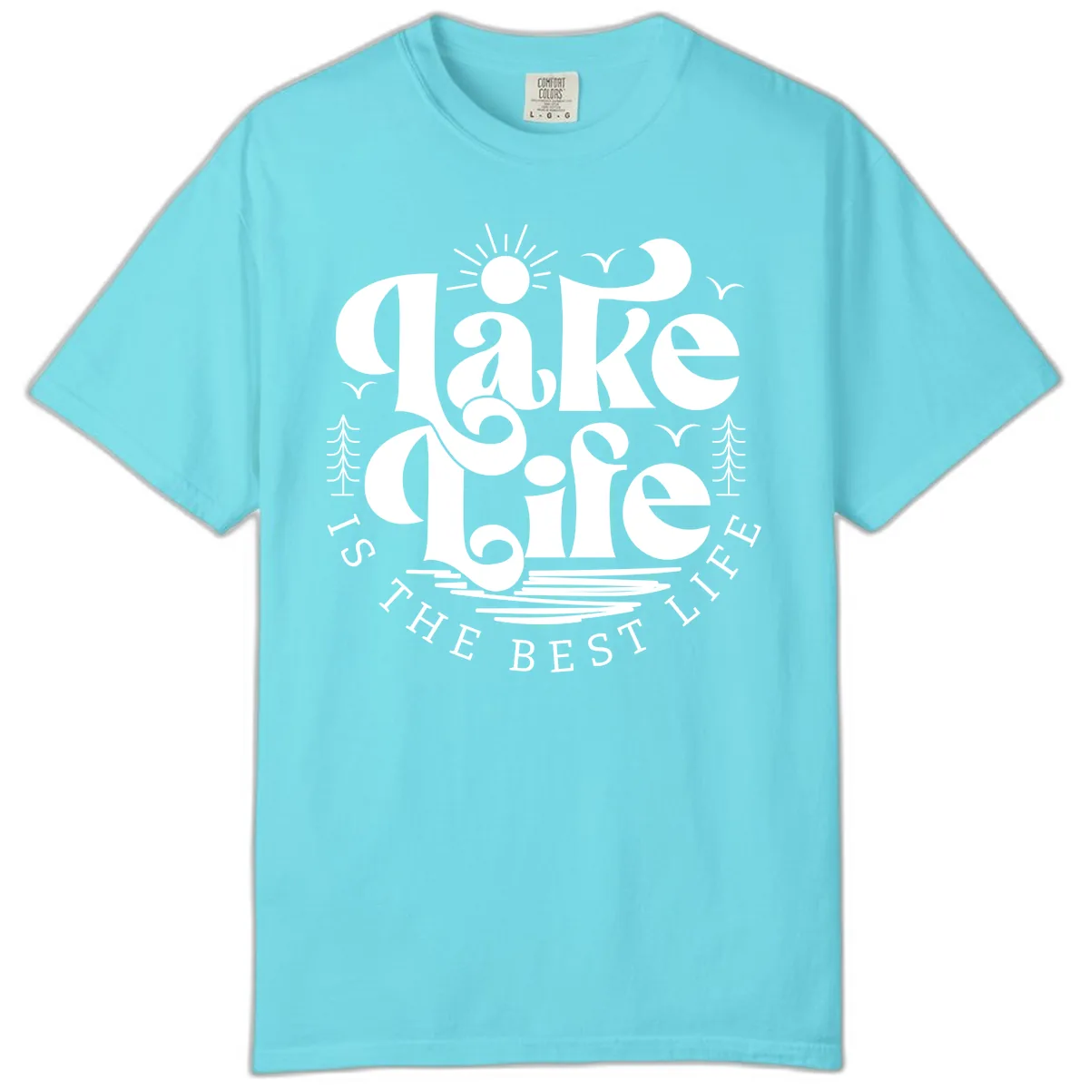 Lake Life Is The Best Life Typography Comfort Color in Lagoon Blue