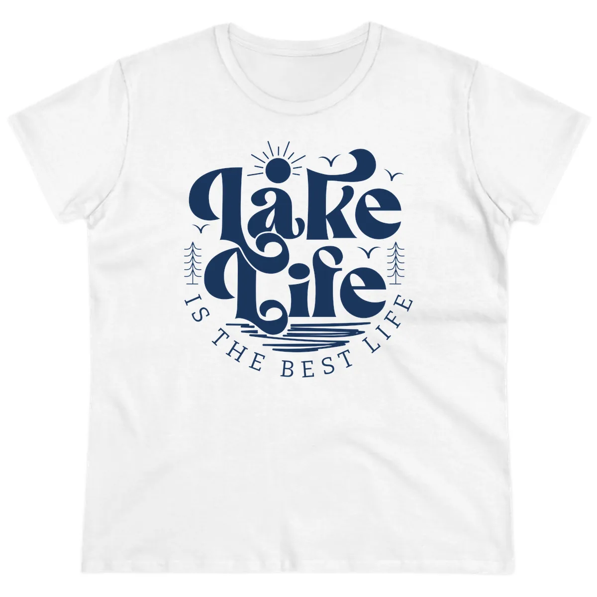 Lake Life Is The Best Life Typography Ladies Tee in White