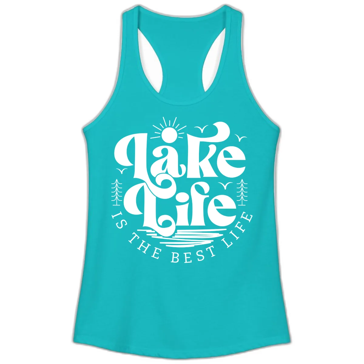 Lake Life Is The Best Life Typography Ladies Tank in Tahiti Blue