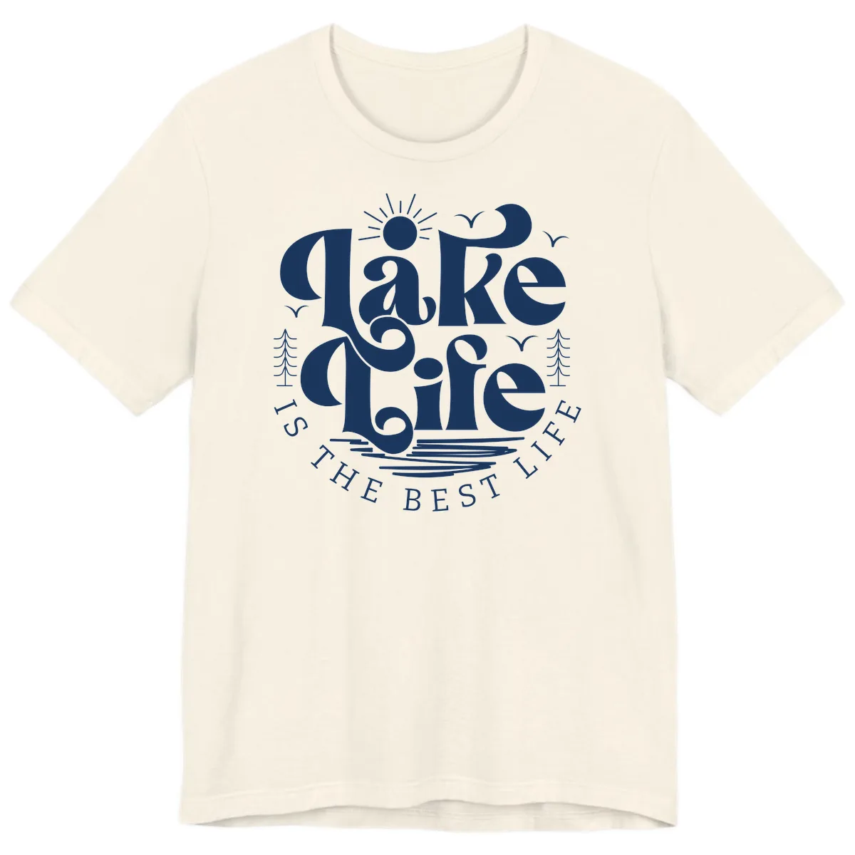 Lake Life Is The Best Life Typography Premium T-Shirt in Natural