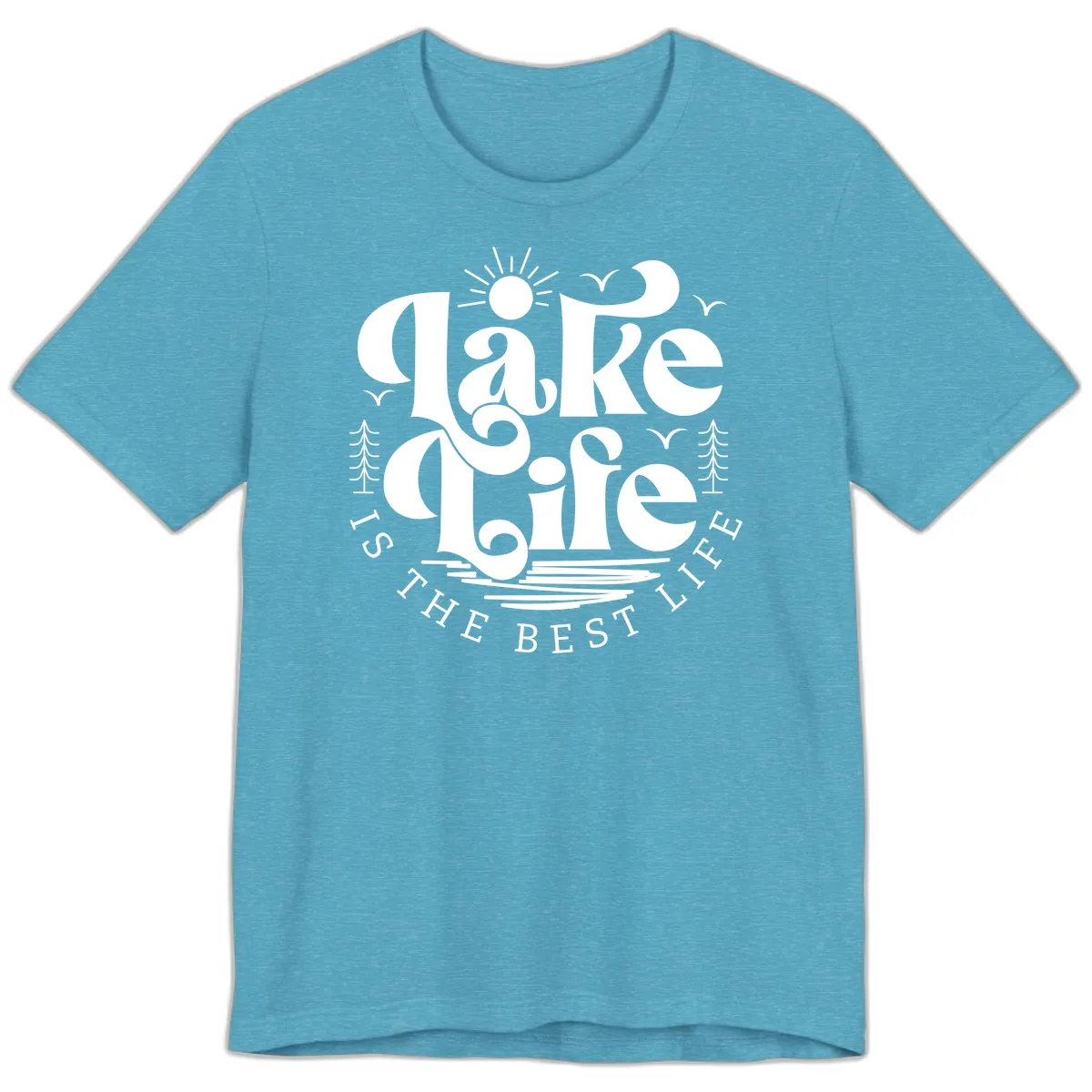 Lake Life Is The Best Life Typography Premium T-Shirt in Heather Aqua