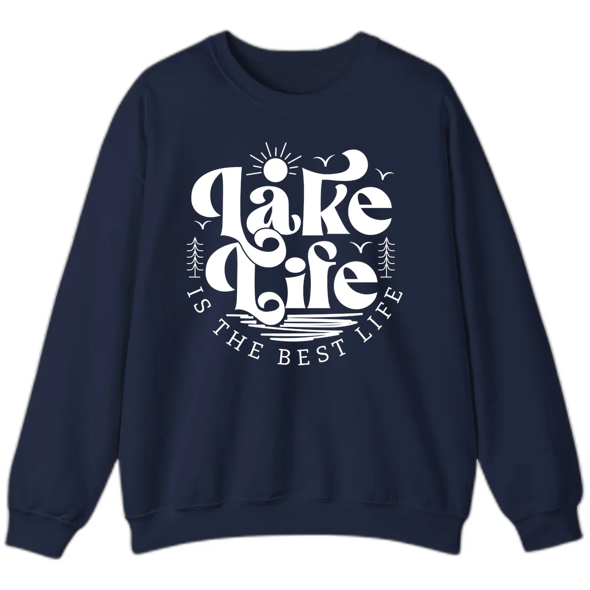Lake Life Is The Best Life Typography Sweatshirt in Navy