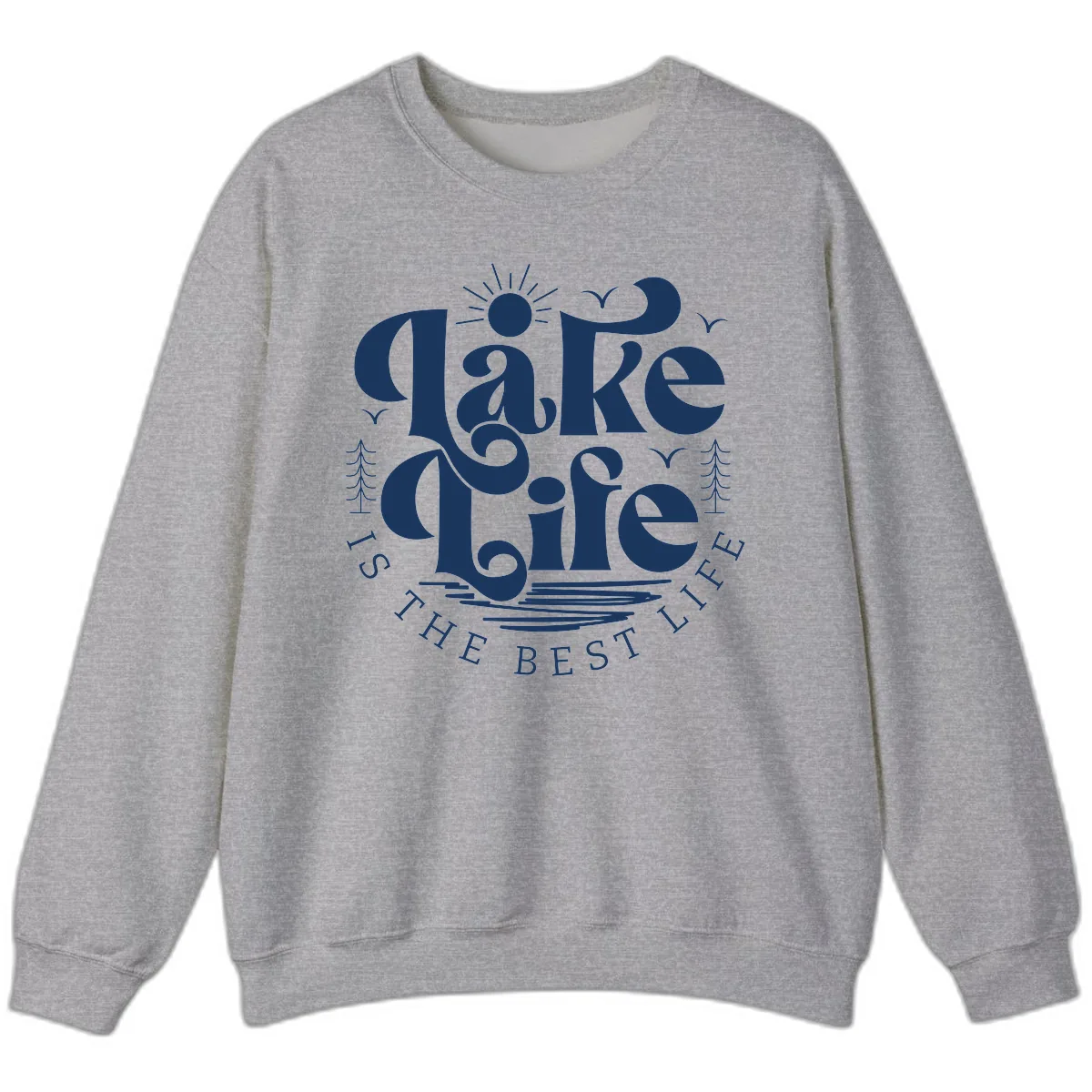 Lake Life Is The Best Life Typography Sweatshirt in Sport Grey