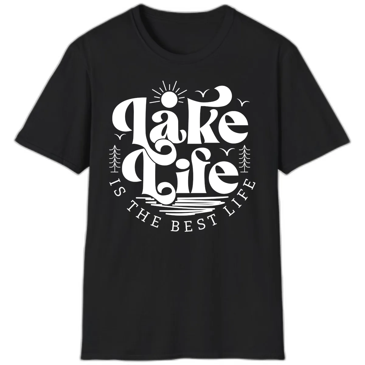 Lake Life Is The Best Life Typography T-Shirt in Black