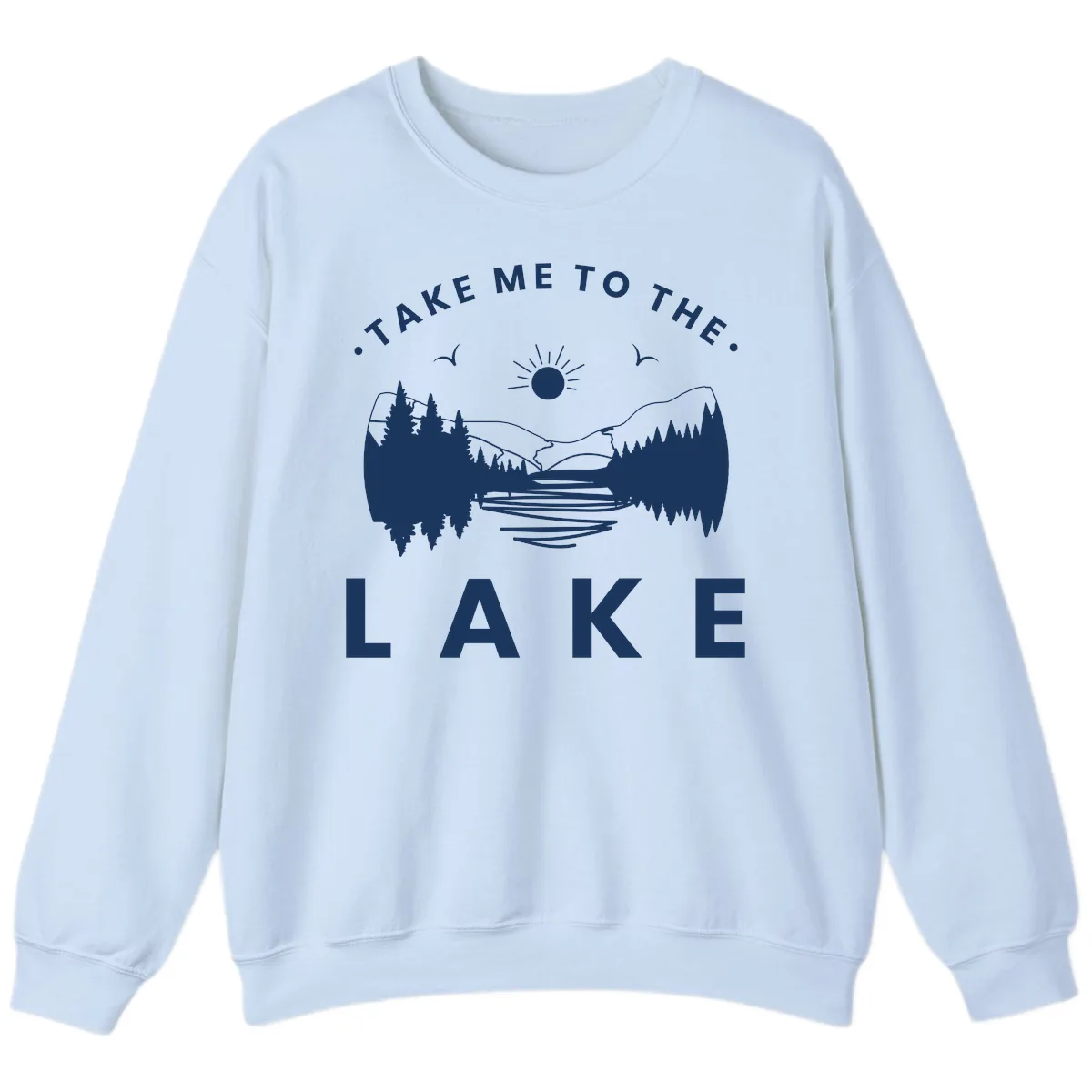 Take Me To The Lake Mountains Sweatshirt in Light Blue