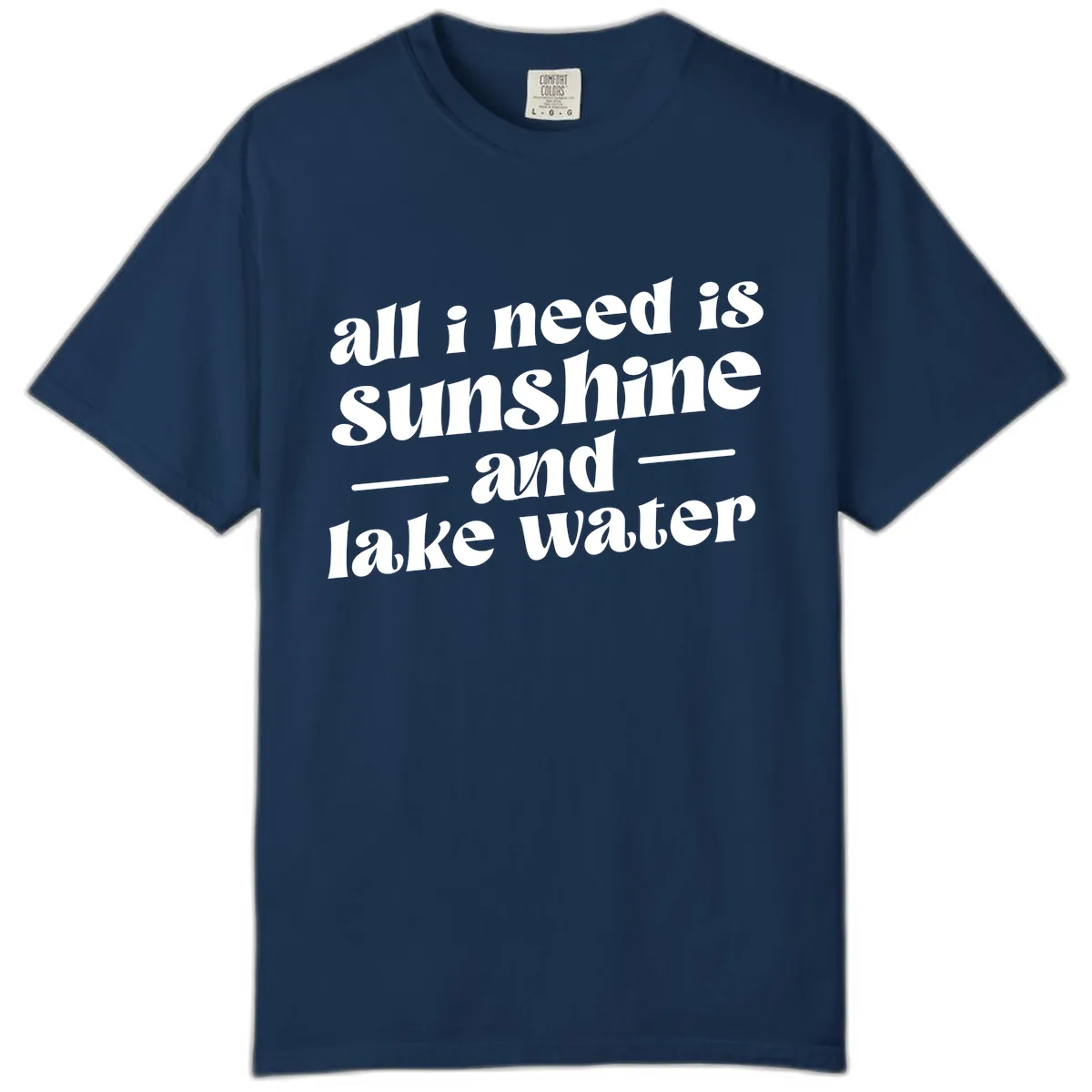 All I Need Is Sunshine And Lake Water Comfort Color in Navy