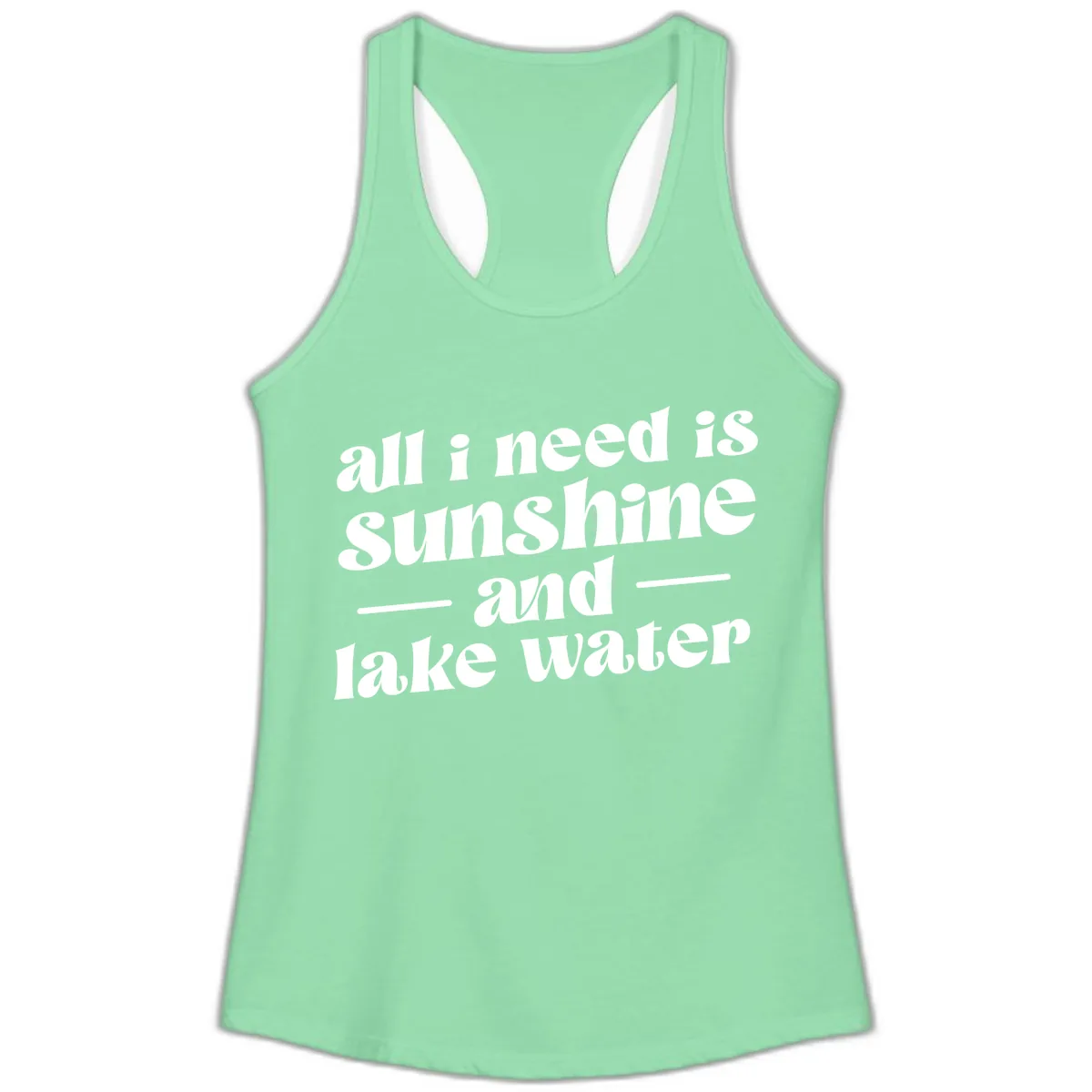 All I Need Is Sunshine And Lake Water Ladies Tank in Solid Mint