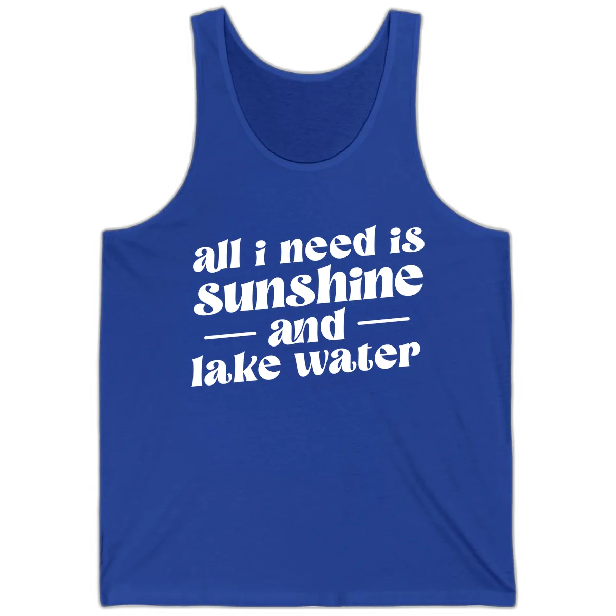 All I Need Is Sunshine And Lake Water Tank in True Royal