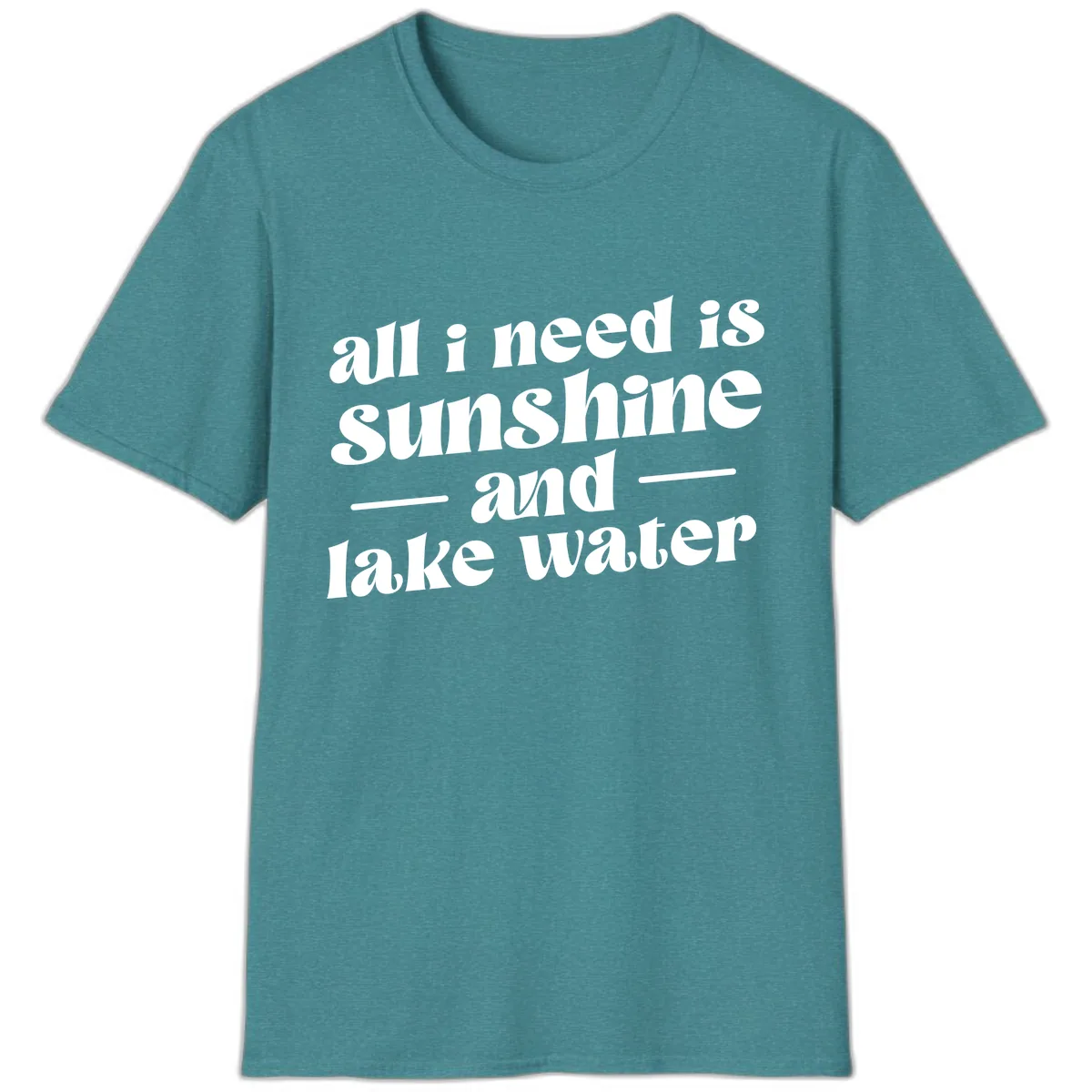 All I Need Is Sunshine And Lake Water T-Shirt in Heather Galapagos Blue