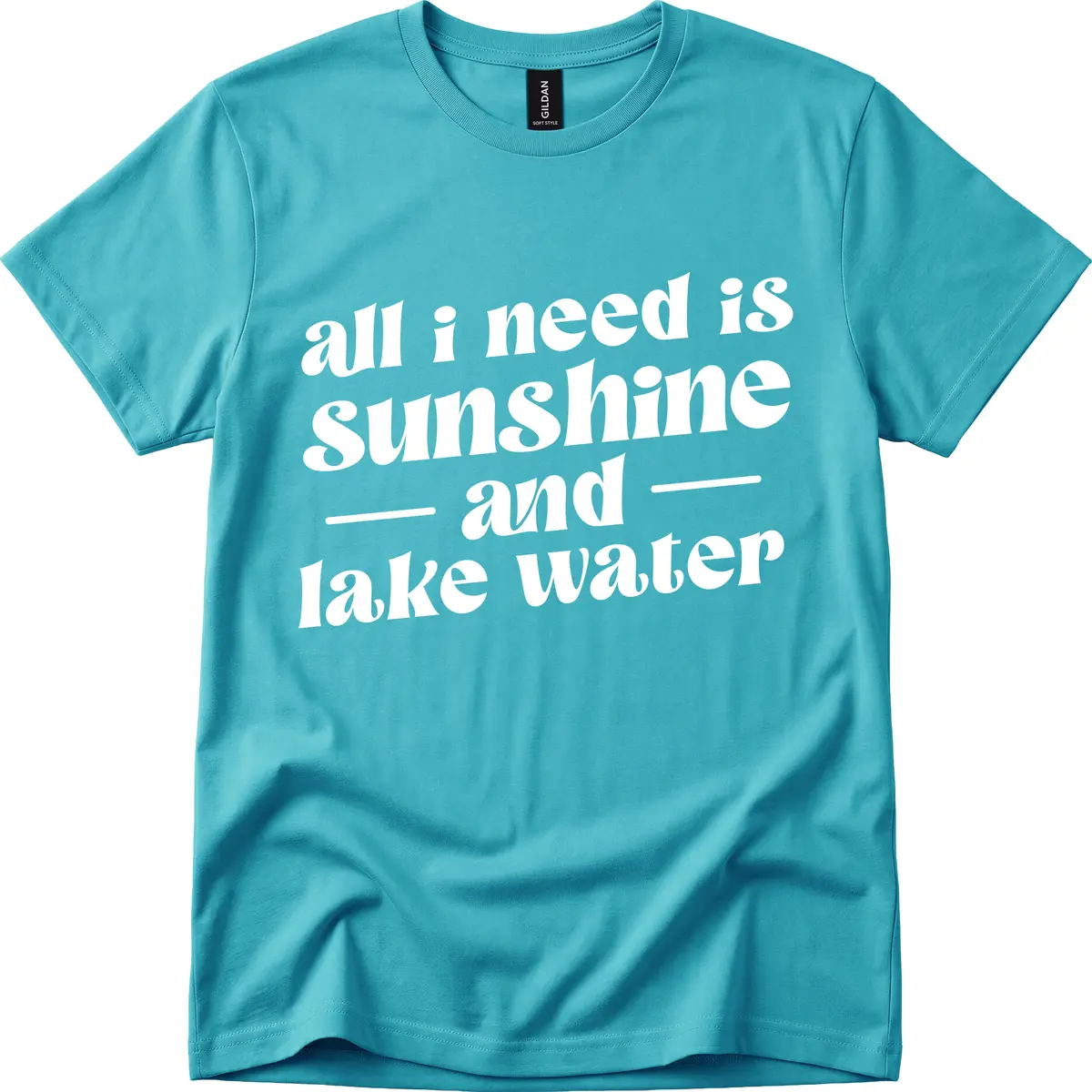 All I Need Is Sunshine And Lake Water T-Shirt in Tropical Blue