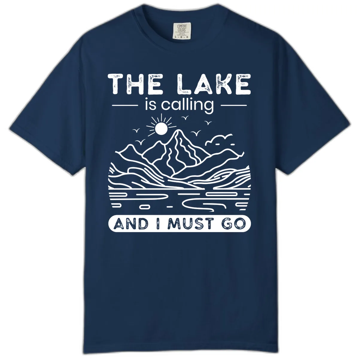 The Lake is Calling And I Must Go Design Comfort Color in Navy