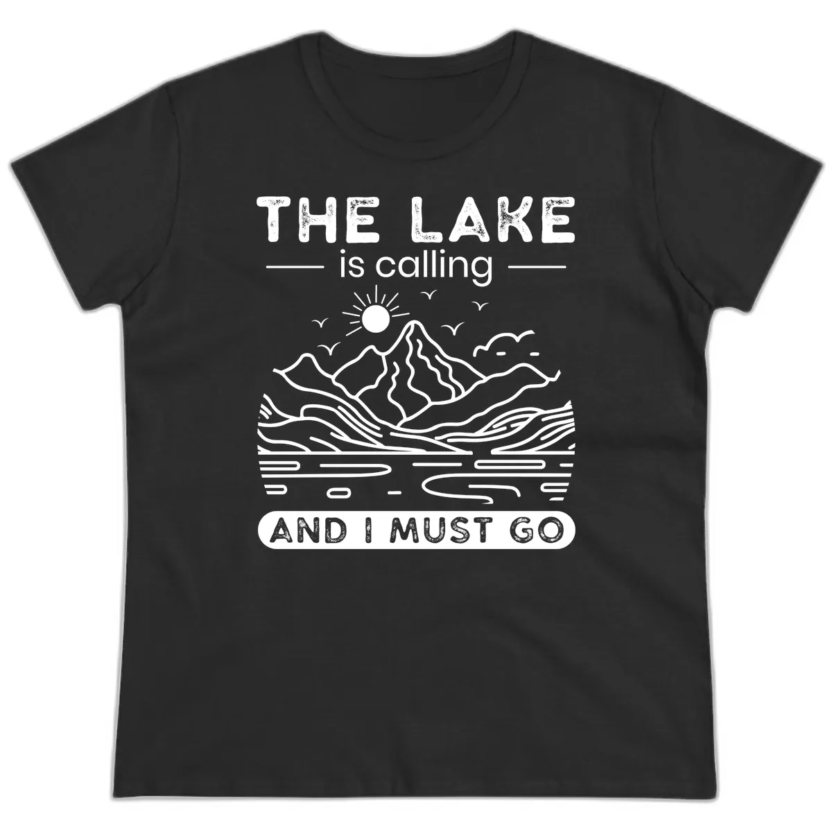 The Lake is Calling And I Must Go Design Ladies Tee in Black
