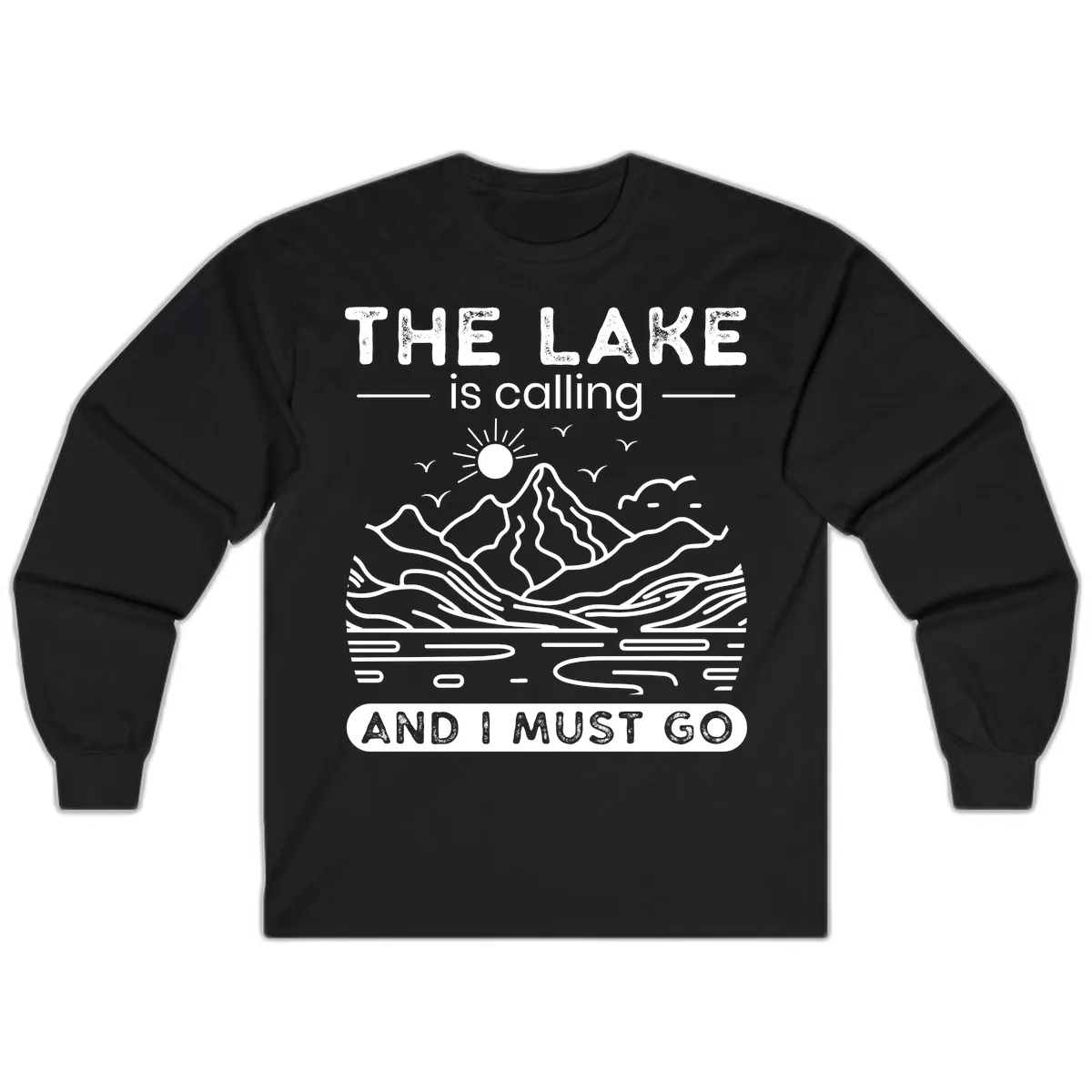 The Lake is Calling And I Must Go Design Long Sleeve in Black