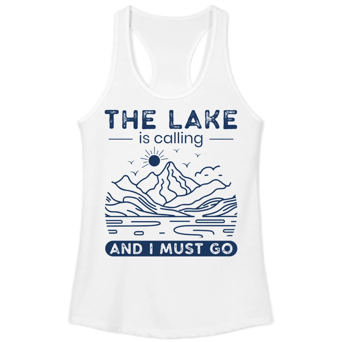 The Lake is Calling And I Must Go Design Ladies Tank in White