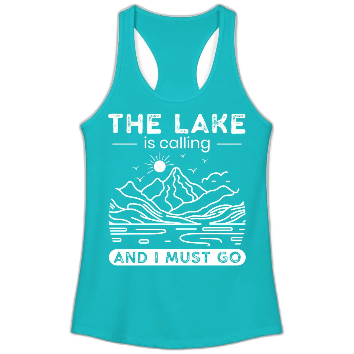 The Lake is Calling And I Must Go Design Ladies Tank in Tahiti Blue