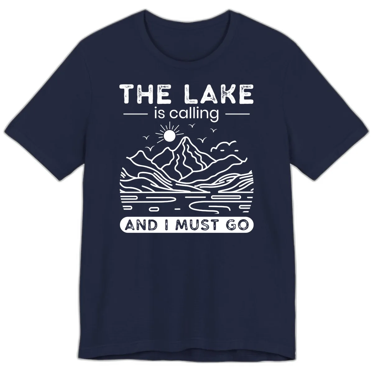 The Lake is Calling And I Must Go Design Premium T-Shirt in Navy