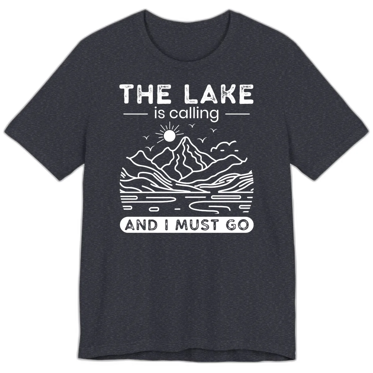 The Lake is Calling And I Must Go Design Premium T-Shirt in Heather Navy