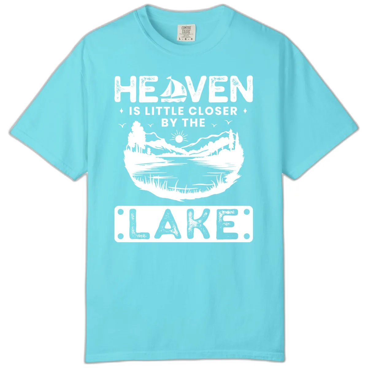 Heaven Is Little Closer By The Lake Comfort Color in Lagoon Blue