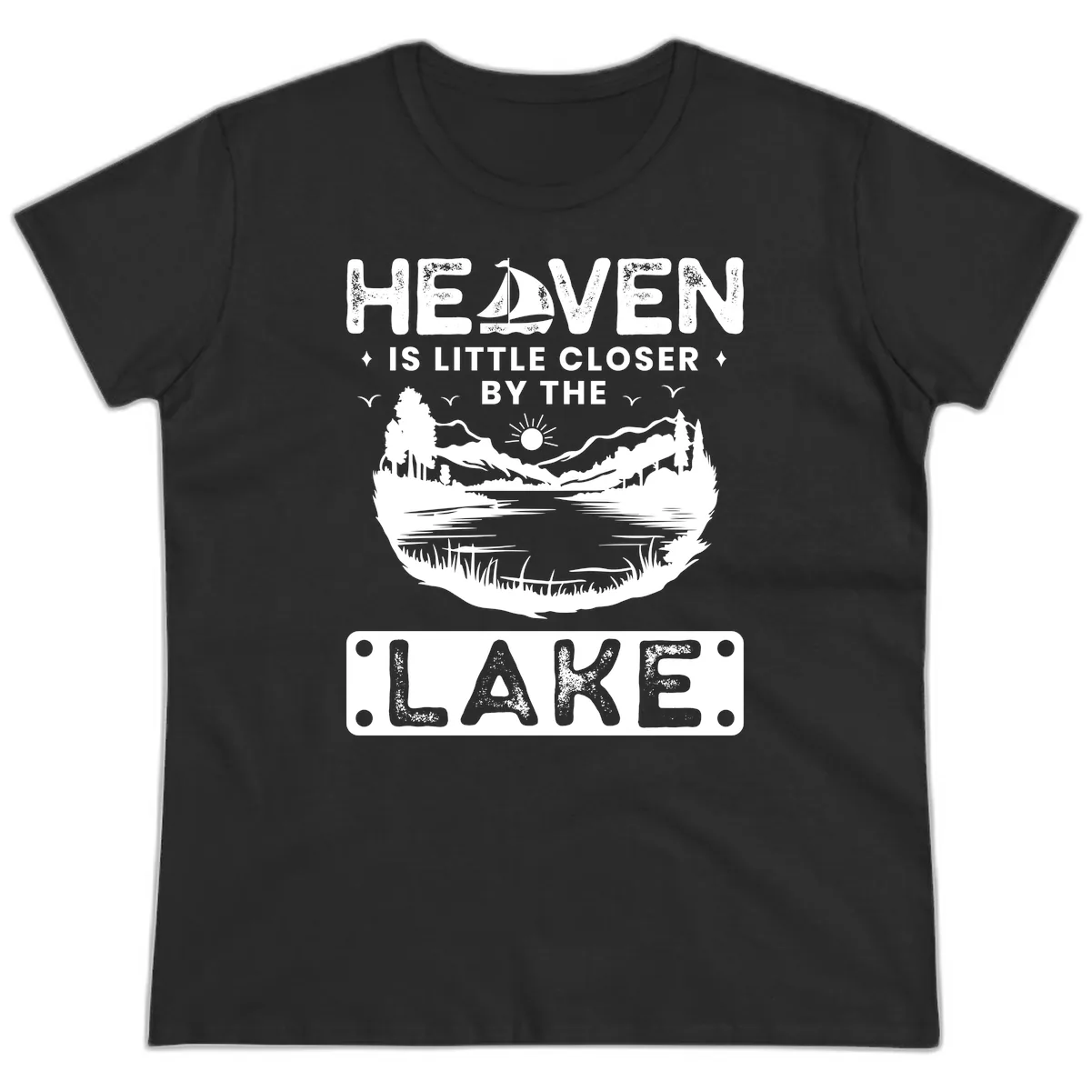 Heaven Is Little Closer By The Lake Ladies Tee in Black