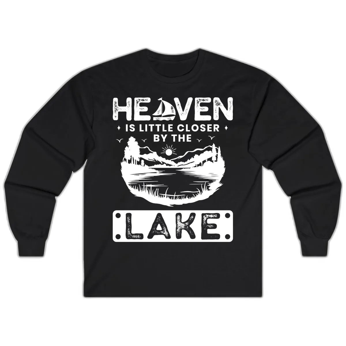 Heaven Is Little Closer By The Lake Long Sleeve in Black