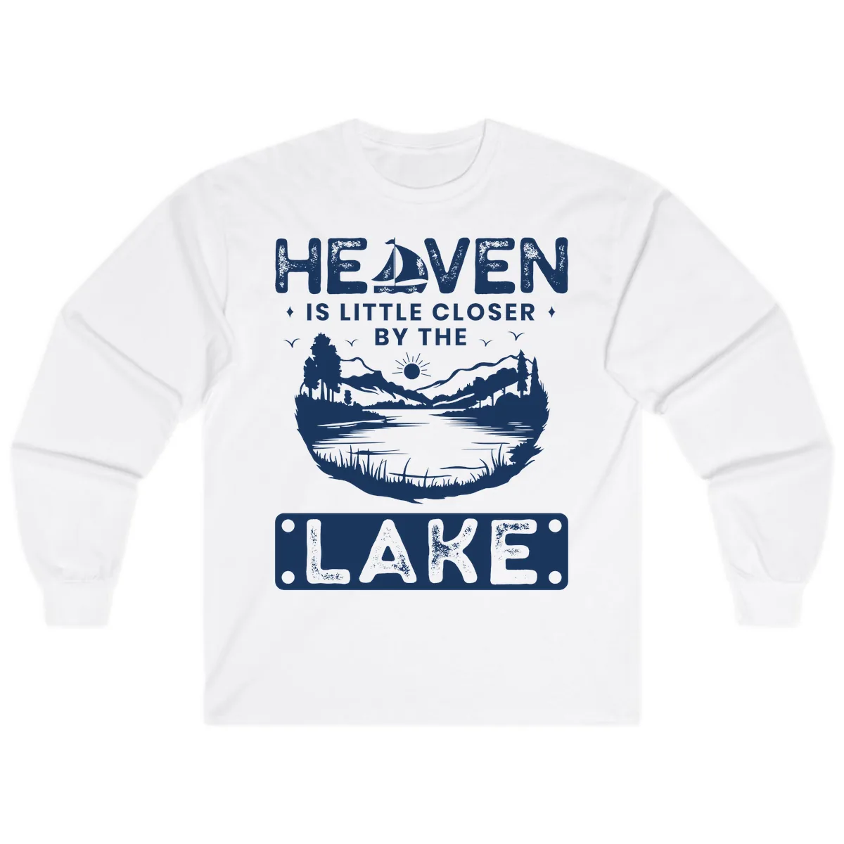 Heaven Is Little Closer By The Lake Long Sleeve in White