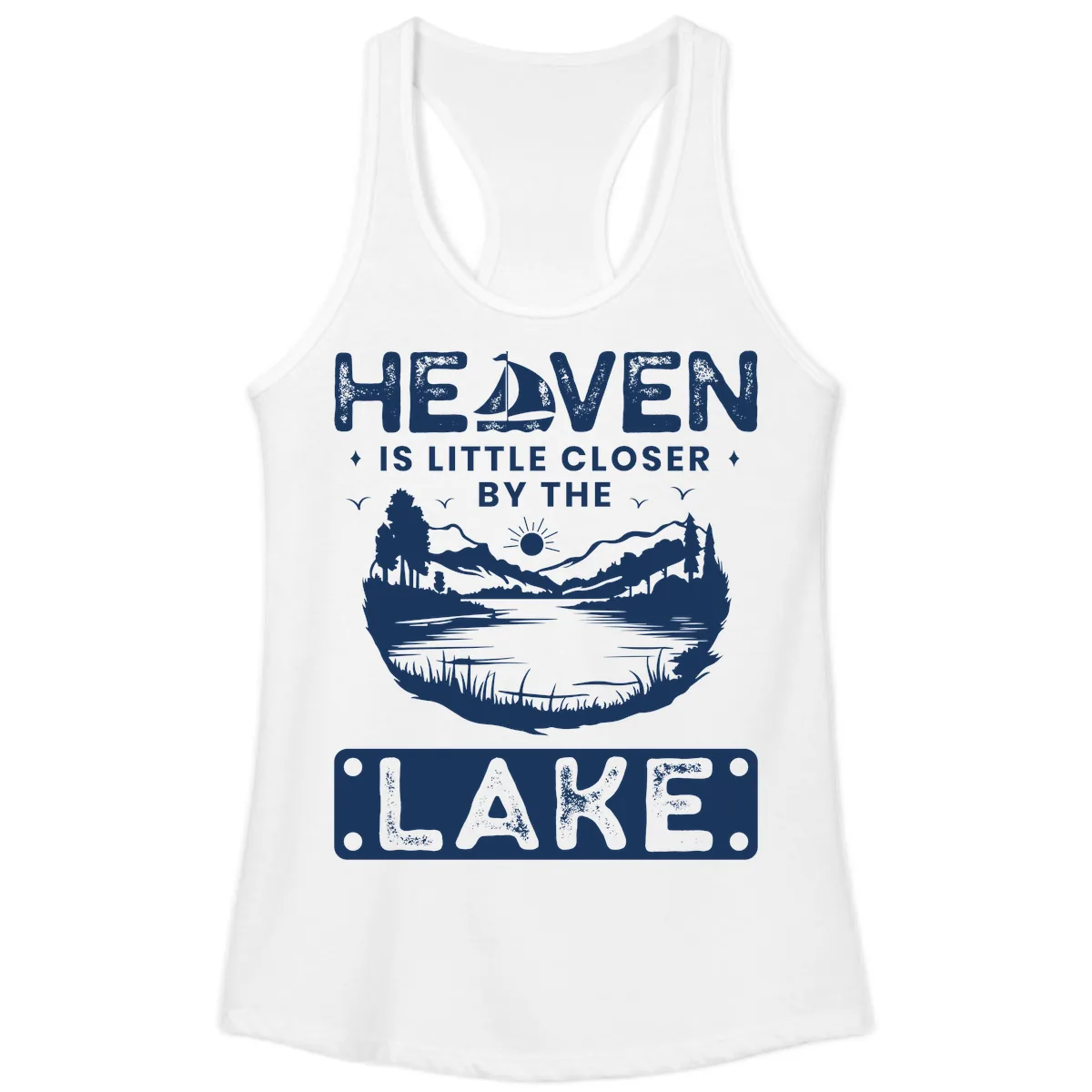 Heaven Is Little Closer By The Lake Ladies Tank in White