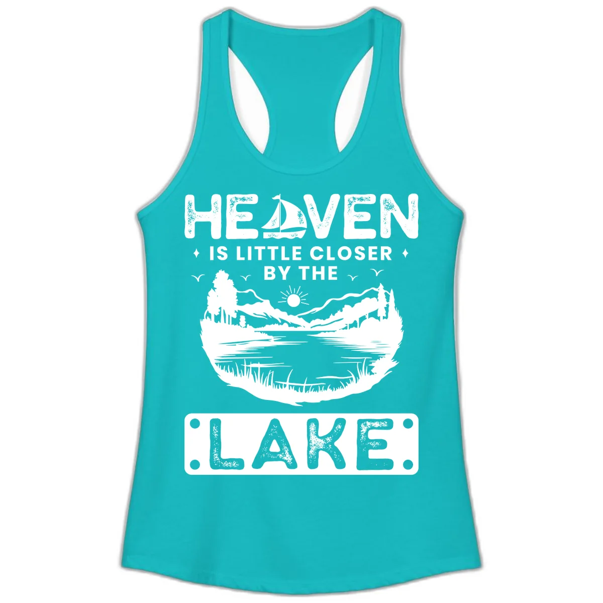 Heaven Is Little Closer By The Lake Ladies Tank in Tahiti Blue
