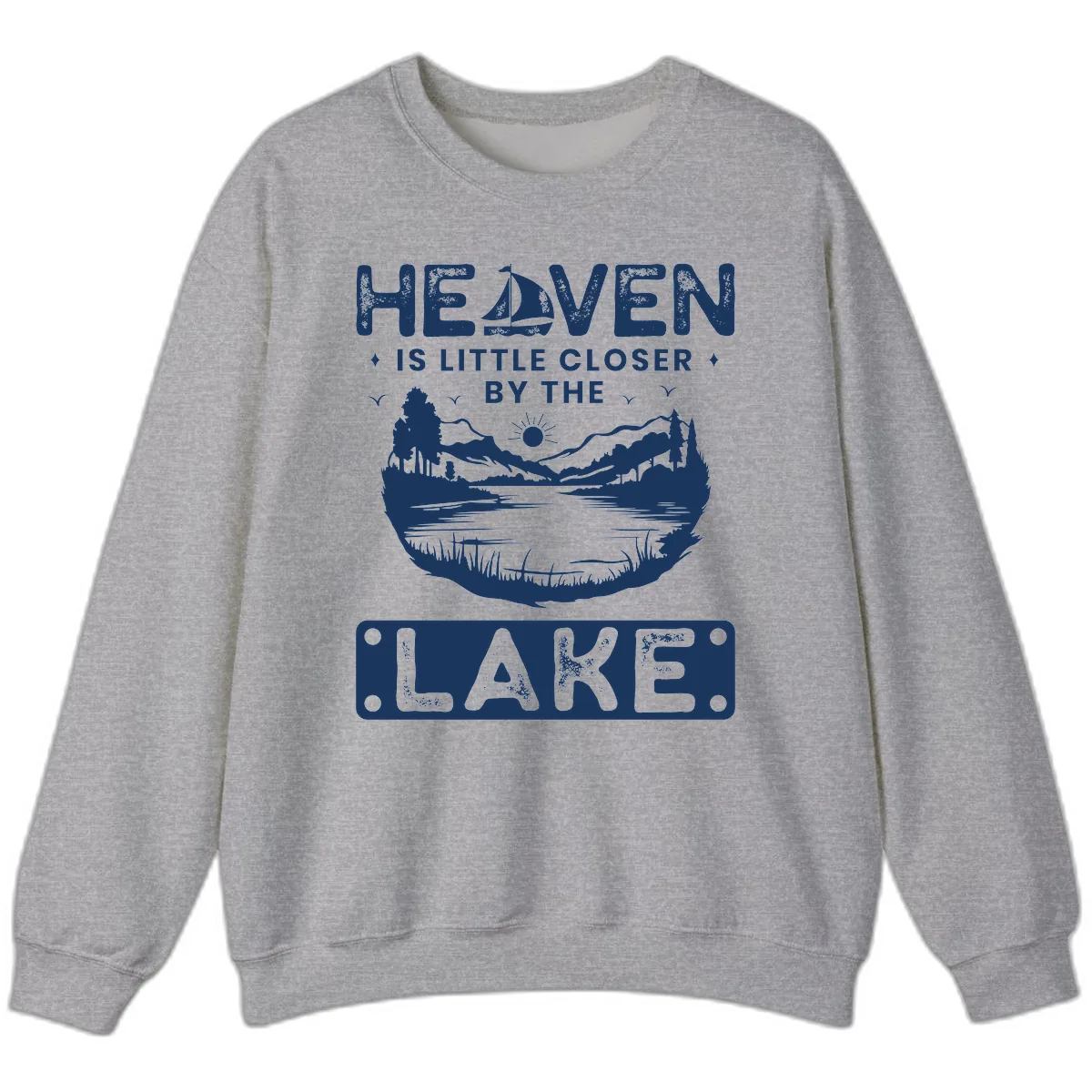 Heaven Is Little Closer By The Lake Sweatshirt in Sport Grey