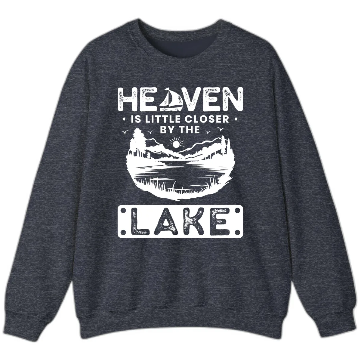 Heaven Is Little Closer By The Lake Sweatshirt in Heather Sport Dark Navy