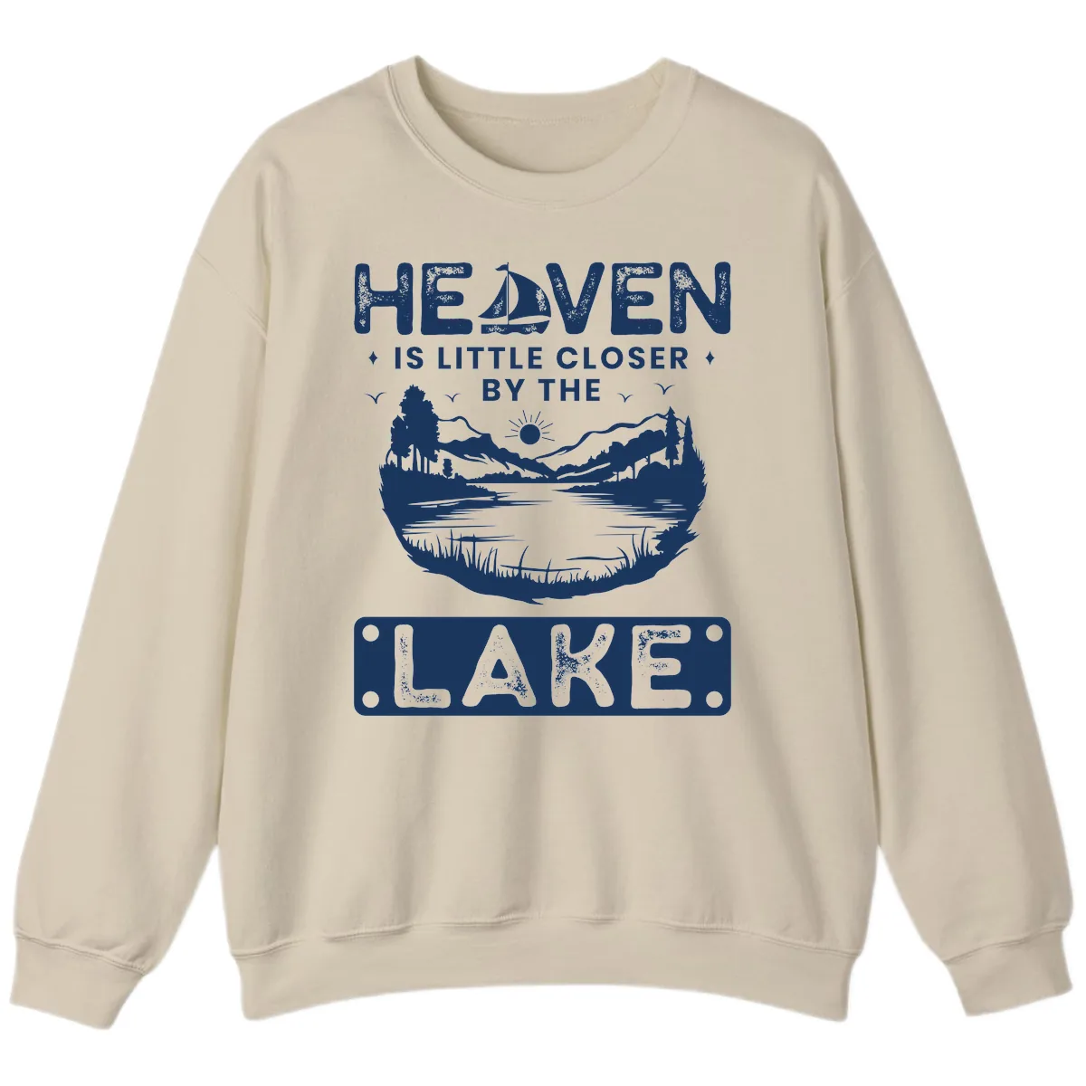 Heaven Is Little Closer By The Lake Sweatshirt in Sand