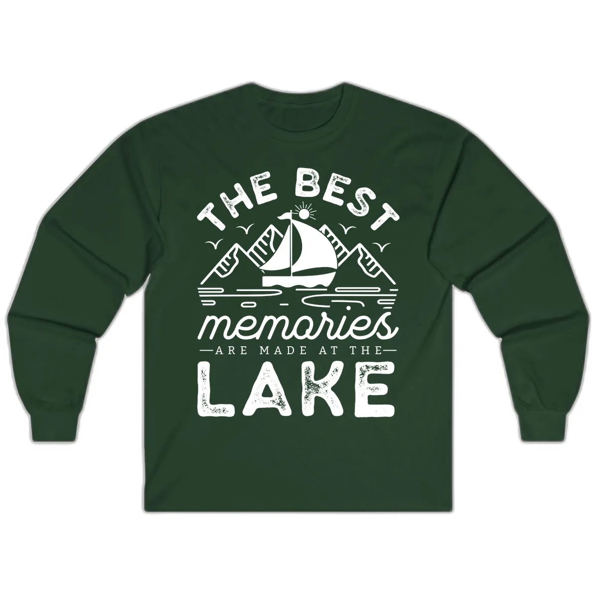 The Best Memories Are Made At The Lake Long Sleeve in Forest Green
