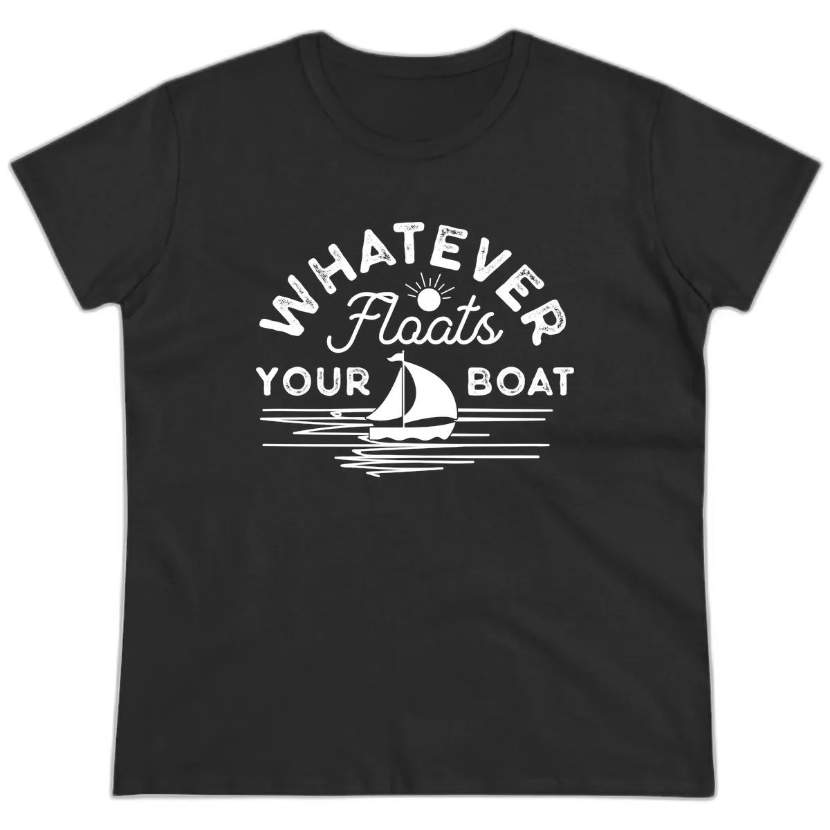 Whatever Floats Your Boat Design Ladies Tee in Black
