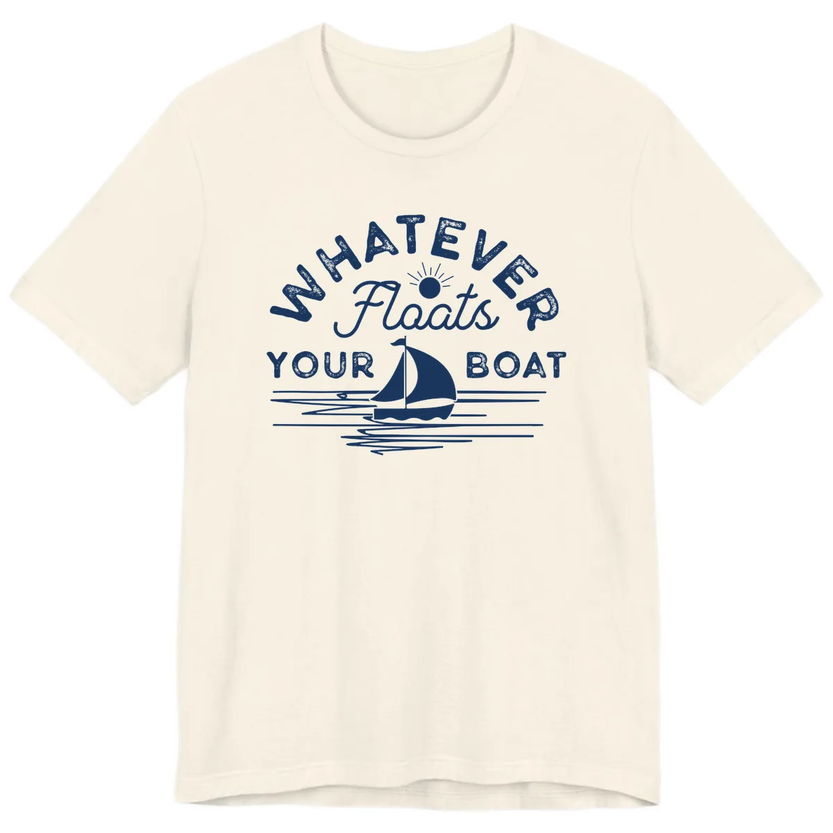 Whatever Floats Your Boat Design Premium T-Shirt in Natural