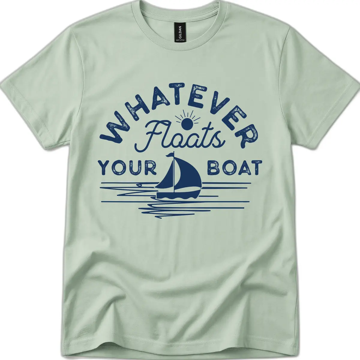 Whatever Floats Your Boat Design T-Shirt in Sage