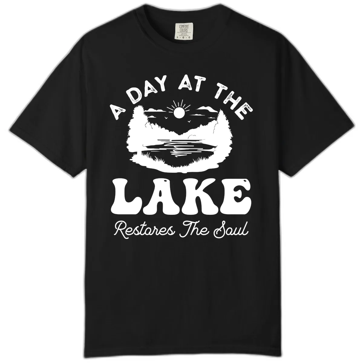 A Day At The Lake Restores The Soul Comfort Color in Black