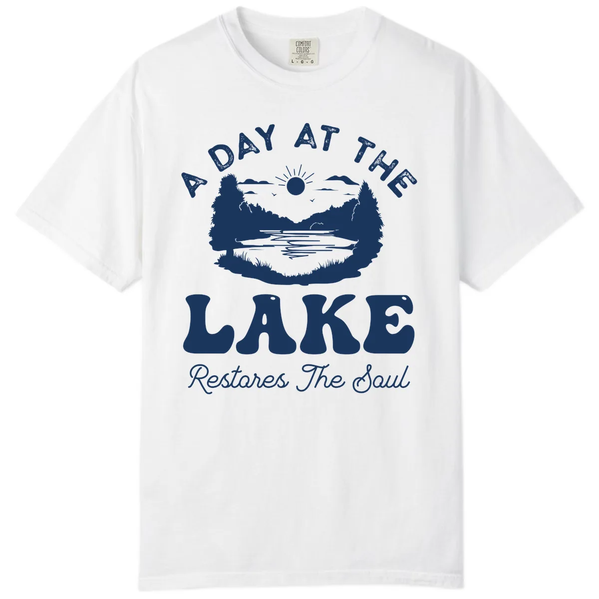 A Day At The Lake Restores The Soul Comfort Color in White