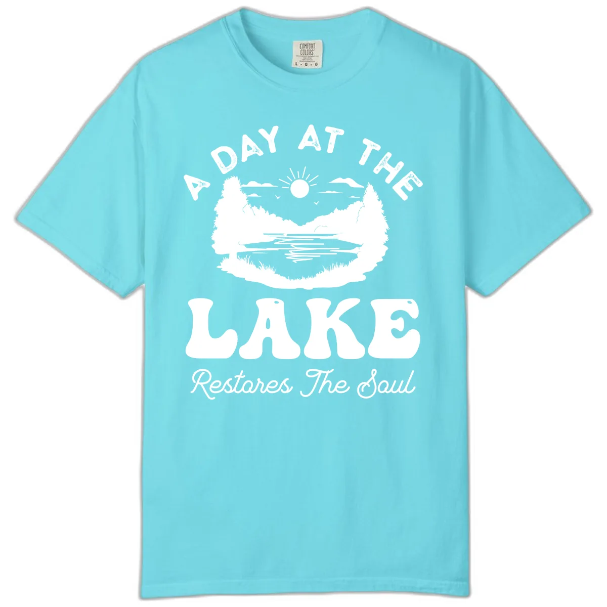 A Day At The Lake Restores The Soul Comfort Color in Lagoon Blue