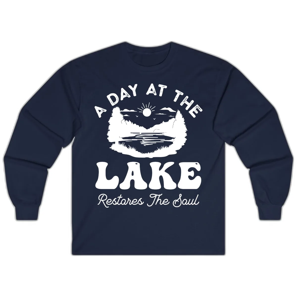 A Day At The Lake Restores The Soul Long Sleeve in Navy